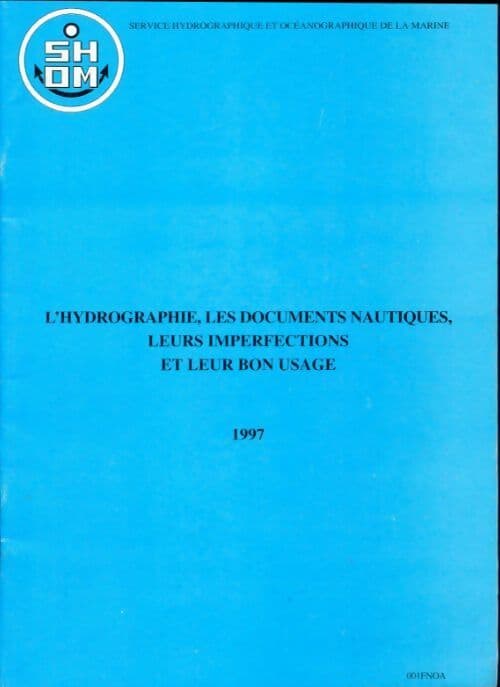 L'hydrographie, les documents nautiques, leurs imperfections 1997 - Inconnu