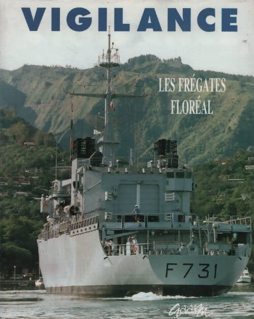 Vigilance. Les frégates floréal - Claude Marcus